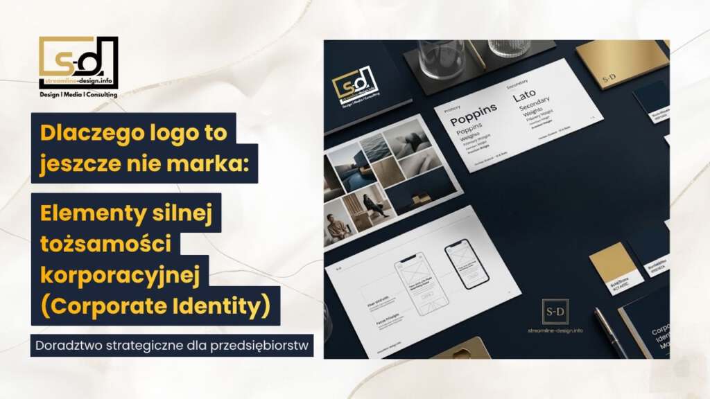 Dlaczego logo to jeszcze nie marka- Elementy silnej tożsamości korporacyjnej - Corporate Identity